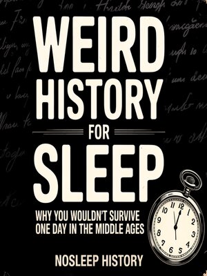 cover image of Weird History For Sleep